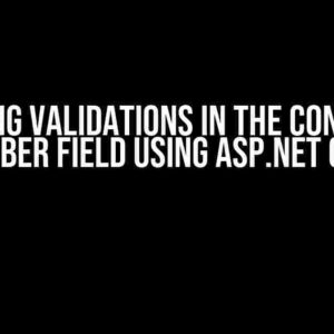 Adding Validations in the Contact Number Field using ASP.NET Core