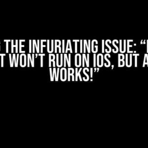 Solving the Infuriating Issue: “Flutter Project Won’t Run on iOS, But Android Works!”